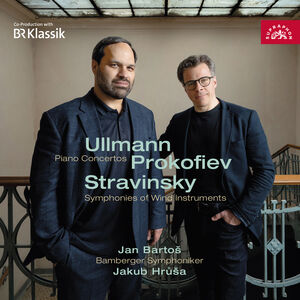 Jan Bartos, Bamberger Symphoniker, Jakub Hrusa – Ullmann, Prokofiev – Piano Concertos, Stravinsky – Symphonies of Wind Instruments , Jan Bartos