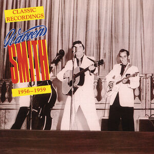 Classic Recordings 1956-59 , Warren Smith