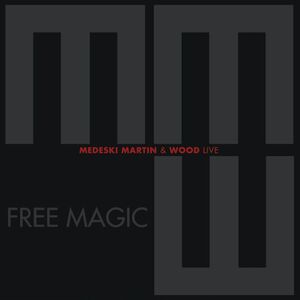 Free Magic , Medeski, Martin & Wood
