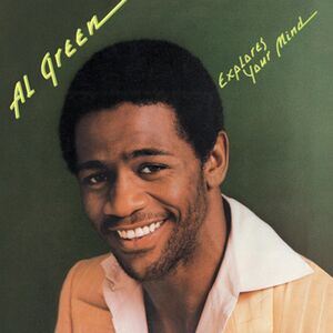 Explores Your Mind , Al Green