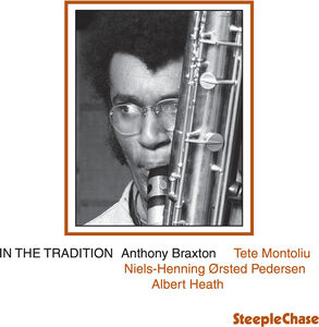 In the Tradition 1 , Anthony Braxton