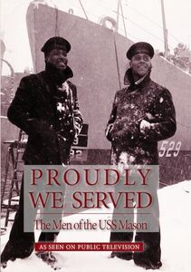 Proudly We Serve: The Men of the USS Mason
