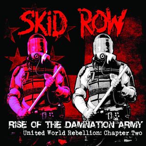 Rise of the Damnation Army - United World , Skid Row