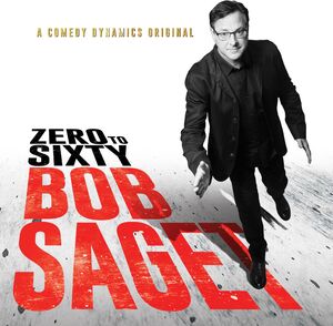 Zero To Sixty , Bob Saget