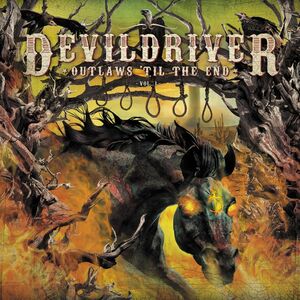 Outlaws 'til The End 1 , DevilDriver