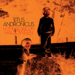 Home Alone On Halloween , Titus Andronicus