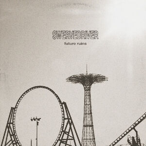Future Ruins , Swervedriver
