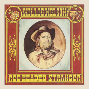 Red Headed Stranger , Willie Nelson