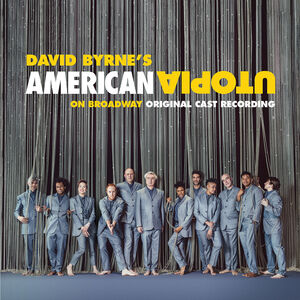 American Utopia on Broadway (Original Cast Recording) , David Byrne