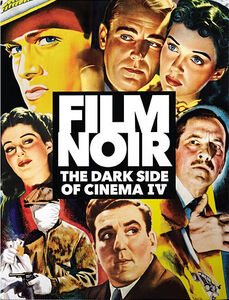 Film Noir: The Dark Side of Cinema IV