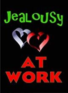 Jealousy at Work