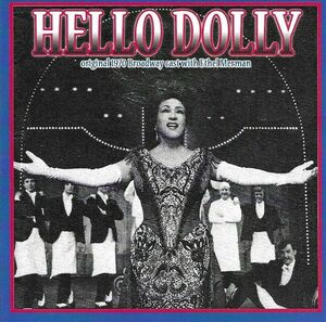 Hello, Dolly! (Original 1970 Broadway Cast)