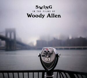 Swing In The Films Of Woody Allen /  Various [Digipak] [Import]