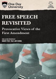 One Day University: Free Speech Revisited: Provocative Views of the First Amendment
