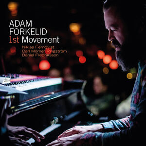 1st Movement , Adam Forkelid