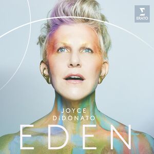 EDEN , Joyce DiDonato