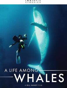 Indiepix Classics: A Life Among Whales