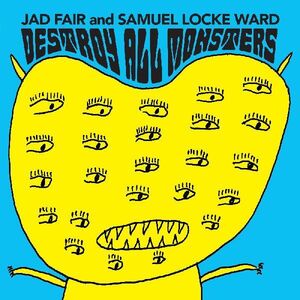 Destroy All Monsters , Jad Fair