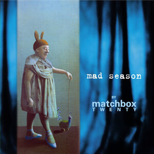 Mad Season , Matchbox Twenty