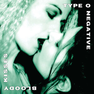 Bloody Kisses: Suspended In Dusk 30th Anniversary Ed. , Type O Negative