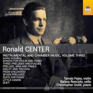 Center: Instrumental & Chamber Music, Vol. 3