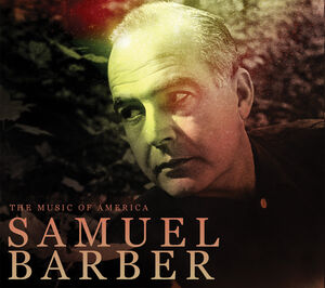 Music of America: Samuel Barber , Various Artists