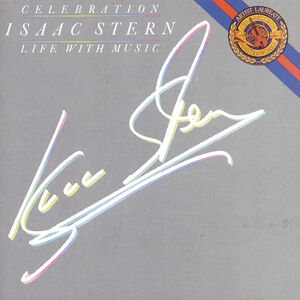 Celebration: Life with Music , Isaac Stern