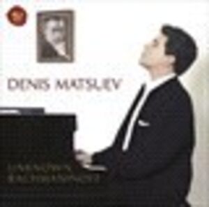 Unknown Rachmaninoff , Denis Matsuev