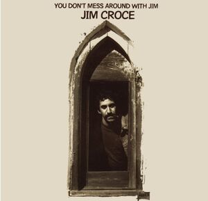 You Don't Mess Around With Jim (2023 Remix) , Jim Croce