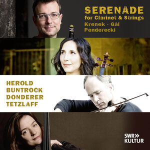 Gal, Krenek & Penderecki: Serenade for Clarinet & Strings , Barbara Buntrock