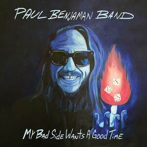 My Bad Side Wants A Good Time , Paul Band Benjamin