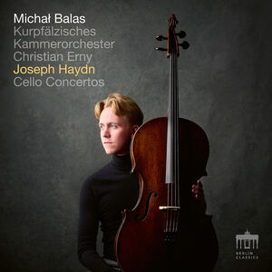 Haydn: Cello Concertos , Kurpfalzisches Kammerorchester