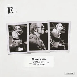 Live At The Rainbow Theatre (180g Heavy Vinyl) , Elton John
