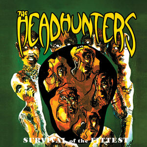 Survival Of The Fittest [Import] , The Headhunters
