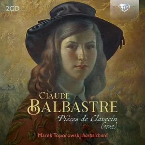 Balbastre: Pieces de Clavecin (1759) , Marek Toporowski