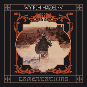 V: Lamentations , Wytch Hazel