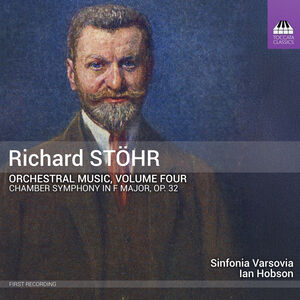 Richard Stohr: Orchestral Music, Vol. 4 , Sinfonia Varsovia
