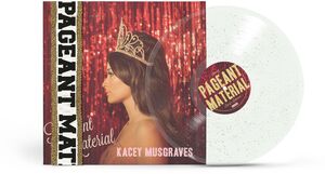 Pageant Material , Kacey Musgraves