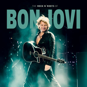The Rock N Roots of - Green , Bon Jovi