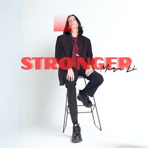 Stronger , Mira Lo