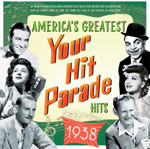 America's Greatest Your Hit Parade Hits 1938 (Various Artists) , Various Artists