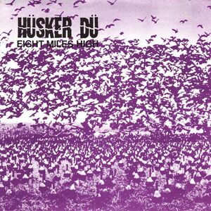 8 Miles High , Hüsker Dü