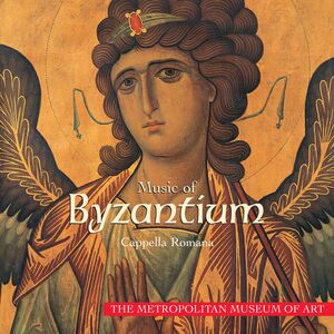 Music of Byzantium , Cappella Romana