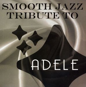 Smooth Jazz Tribute to Adele