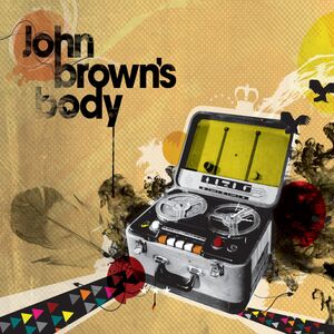 Amplify , John Brown's Body
