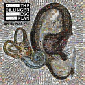 Option Paralysis , The Dillinger Escape Plan
