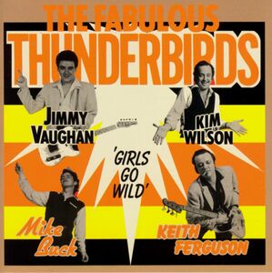 Girls Go Wild , The Fabulous Thunderbirds