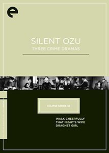 Silent Ozu: Three Crime Dramas (Criterion Collection - Eclipse Series 42) 