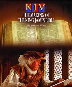 KJV: The Making of the King James Bible