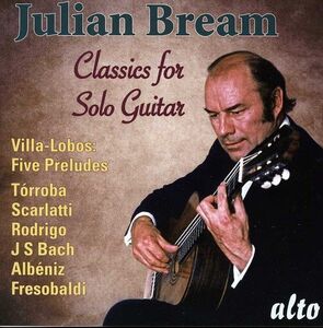 Classics For Solo Guitar , Julian Bream